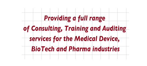 Providing a full range of consulting, training, and auditing services for the Medical 				Device, BioTech and Pharma Industries.